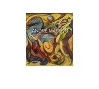 André Masson, une mythologie de l'être et de la nature - Collectif - Silvana Editoriale - broché - Catalogue d'exposition