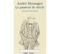 André Messager.: Le passeur de siècle