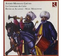 Andre-Modeste Gretry - Grétry - La Caravane du Caire (+ extraits 'Le Jugement de Midas')