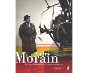 André Morain: Présence(s) photographique(s), 50 ans d'art contemporain