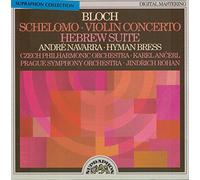 André Navarra - Ernest Bloch: Schelomo; Hebrew Suite; Violin Concerto.