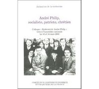 André philip, socialiste, patriote, chrétien Gilles Morin (Directeur éditorial), Christian Chevandier (Directeur éditorial), Centre d'histoire sociale du XXe siècle (Edité par), Collectif (Auteur)