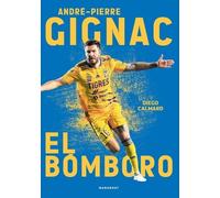 André-Pierre Gignac : El Bomboro