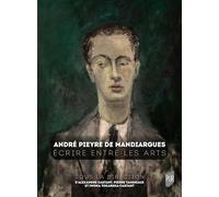 André Pieyre de Mandiargues: Écrire entre les arts