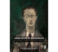 André Pieyre de Mandiargues Écrire entre les arts - Alexandre Castant - Presses Universitaires Rennes - broché - Essai