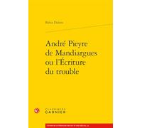André Pieyre de Mandiargues ou l'Écriture du trouble