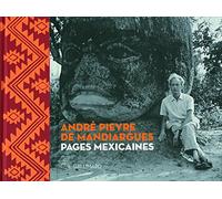 André Pieyre de Mandiargues. Pages mexicaines