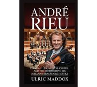 ANDRÉ RIEU: Personal Life, Musical Career, and the Story Behind His Johann Strauss Orchestra