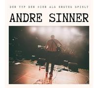 Andre Sinner - Der Typ der Hier Als Erstes Spielt Ep