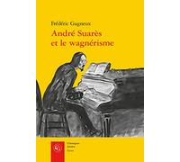 André Suarès et le wagnérisme