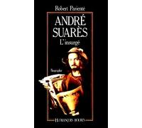 André Suarès: L'insurgé, biographie