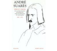 Andre suares t1 1897-1923 André Suarès (Auteur)