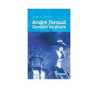 Andre taraud - gardien de phare Gardien de phare - Daniel Voyé - Geste - Poche - Récit