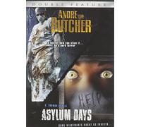 Andre The Butcher & Asylum Days