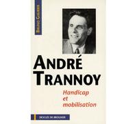 André Trannoy Handicap et mobilisation - Bruno Gaurier - Desclée De Brouwer - broché - Livre