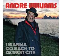 Andre Williams I Wanna Go Back to Detroit City (Vinyl) 12" Album