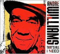 Andre Williams - That S All I Need