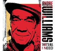 Andre Williams - That's All I Need