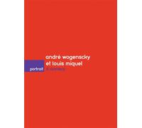 André Wogenscky et Louis Miquel à Annecy - Dominique Amouroux - Caue De Haute Savoie - broché - Biographie
