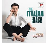 ANDREA BACCHETTI - THE ITALIAN BACH (VOL.1) CD 28 TRACKS KLASSIK NEUF BACH