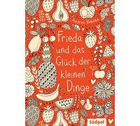 Andrea Behnke Frieda und das Glück der kleinen Dinge (Relié)
