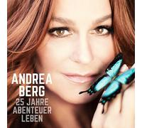 Berg, Andrea - 25 Jahre Abenteuer Leben