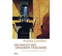 Andrea Camiller Die Nacht des einsamen Träumers Commissario Montalbano (Poche)