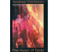Andrea Centazzo Ensemble - The Music Of Gods [Digital Video Disc]