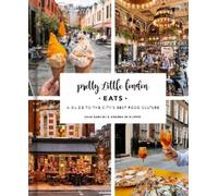 Andrea Di Filippo Sara Santini Pretty Little London: Eats (Relié)