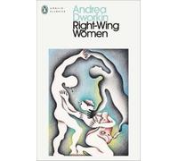 Andrea Dworkin Right-Wing Women (Poche)