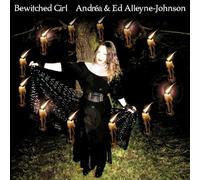 Andrea & Ed Alleyne-Johnson - Bewitched Girl [Import]
