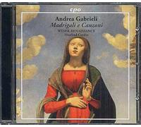 Andrea Gabrieli: Madrigali E Canzoni