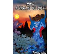 Andréa: Je voulais juste être heureuse