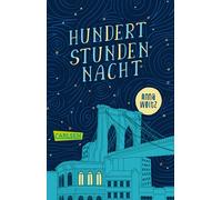 Andrea Kluitmann Anna Woltz Hundert Stunden Nacht (Poche)