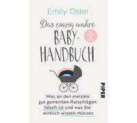Andrea Kunstman Das einzig wahre Baby-Handbuch: Die ersten vier Jahre - (Poche)