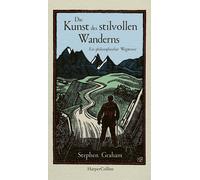 Andrea Kunstmann S Die Kunst des stilvollen Wanderns - Ein philosophisc (Poche)