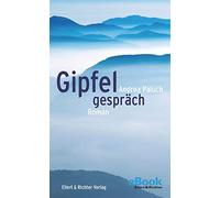 Andrea Paluch Gipfelgespräch: Roman (Relié)