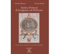 Andrea Perticari Di Savignano Sul Rubicone. Il Conte Che Fece L'illustrissima Casa Perticari Di Pesaro
