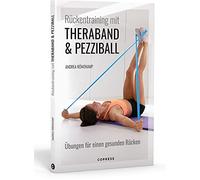 Andrea Röwekamp Rückentraining mit Theraband und Pezziball: Übungen für (Poche)