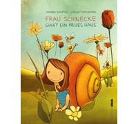 Andrea Sch&uuml Frau Schnecke sucht ein neues Haus: Ein Schneckenabenteu (Relié)