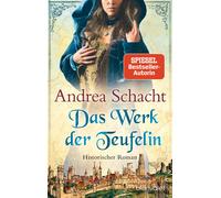 Andrea Schacht Das Werk der Teufelin: Roman (Begine Almut Bossart, Band (Poche)