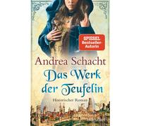 Andrea Schacht Das Werk der Teufelin: Roman (Begine Almut Bossart, Band (Poche)