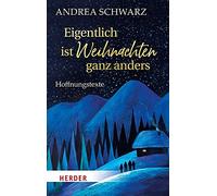 Andrea Schwarz Eigentlich Ist Weihnachten Ganz Anders (Poche)