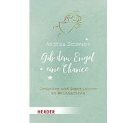 Andrea Schwarz Gib Dem Engel Eine Chance (Poche)