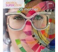 Andrea Superstein - Oh Mother