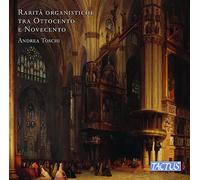 ANDREA TOSCHI - Rare Nineteenth And Twentieth Century Organ Pieces - C - F600z