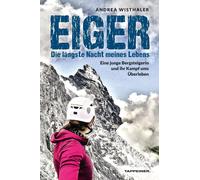 Andrea Wisthale Eiger - Die längste Nacht meines Lebens: Eine junge Berg (Poche)