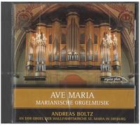 Andreas Boltz - Andreas Boltz - Ave Maria, Marianische Orgelmusik