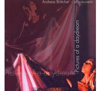Boettcher, Andreas - Pictures of a Daydream
