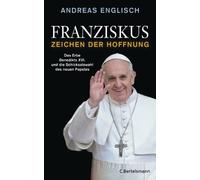 Andreas Englisc Franziskus - Zeichen der Hoffnung: Vom Erbe Benedikts XV (Poche)